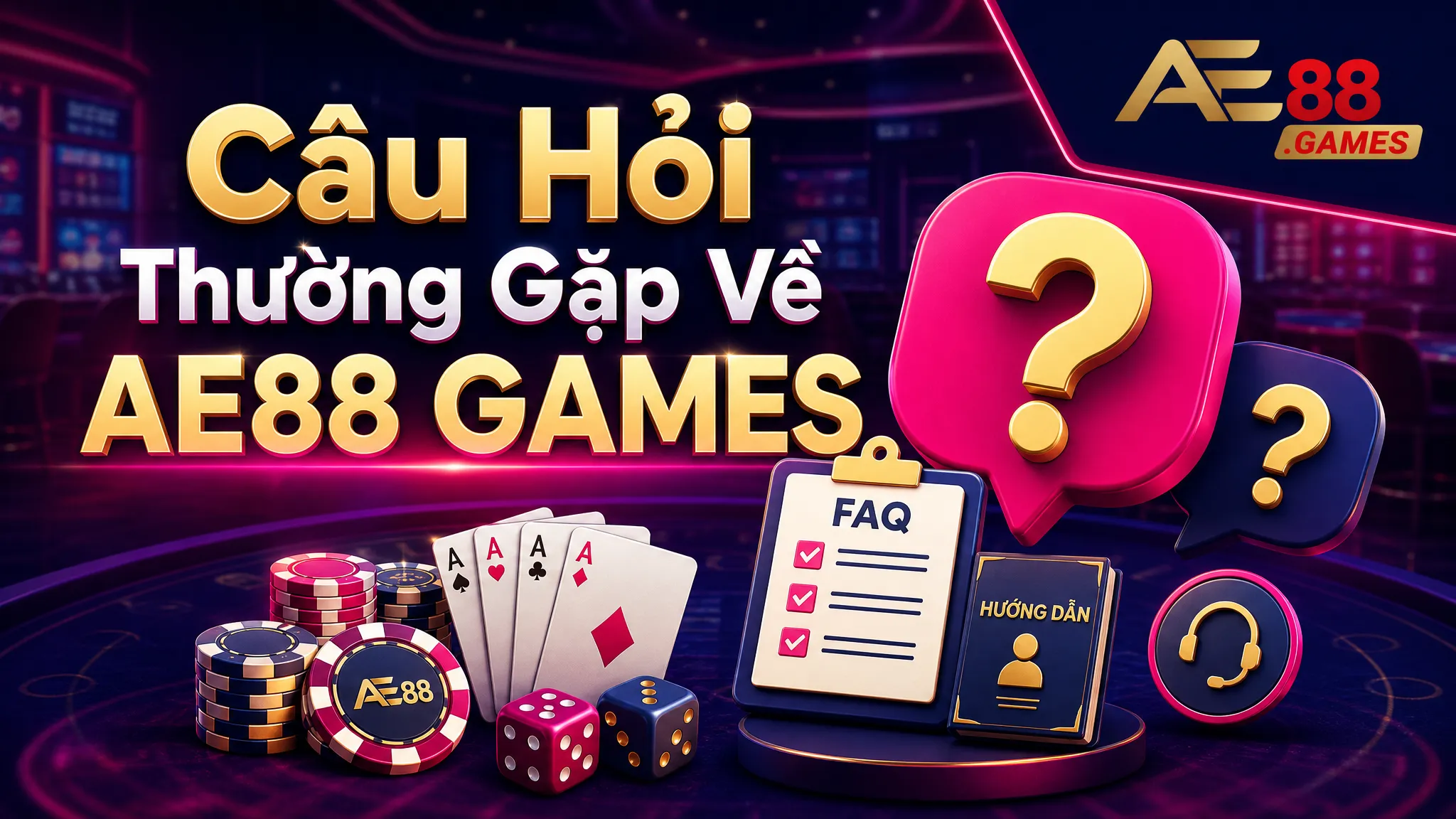 Câu Hỏi Thường Gặp Về AE88 Games
