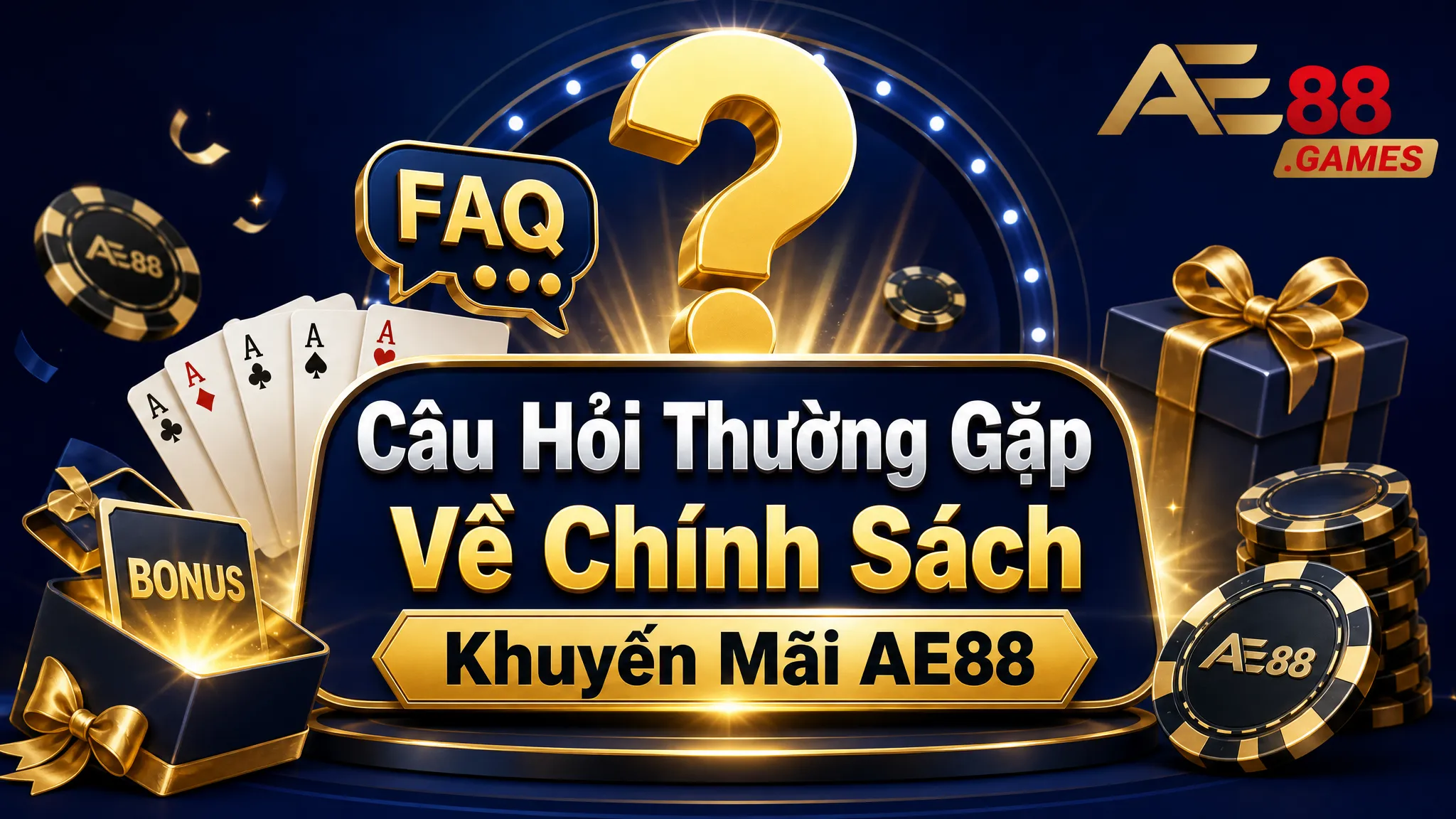 Chính Sách Khuyến Mãi AE88 Games – Điều Kiện Nhận Thưởng Và Sử Dụng Ưu Đãi 5 Câu Hỏi Thường Gặp Về Chính Sách Khuyến Mãi AE88