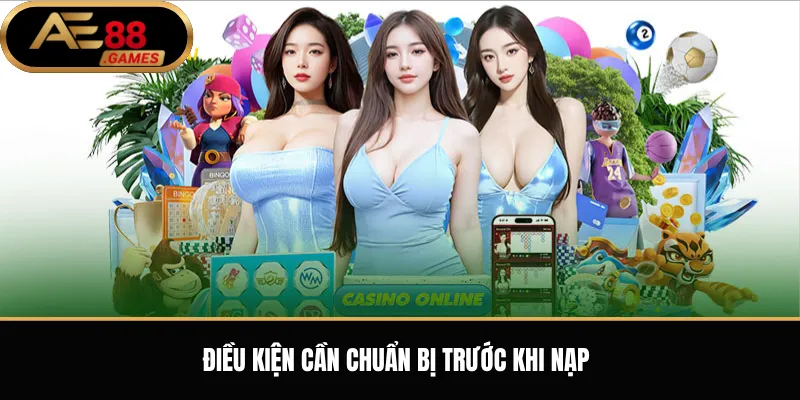 Nạp Tiền AE88 Qua Viettel Money – Hướng Dẫn Thanh Toán Từng Bước 1 Điều kiện cần chuẩn bị trước khi nạp