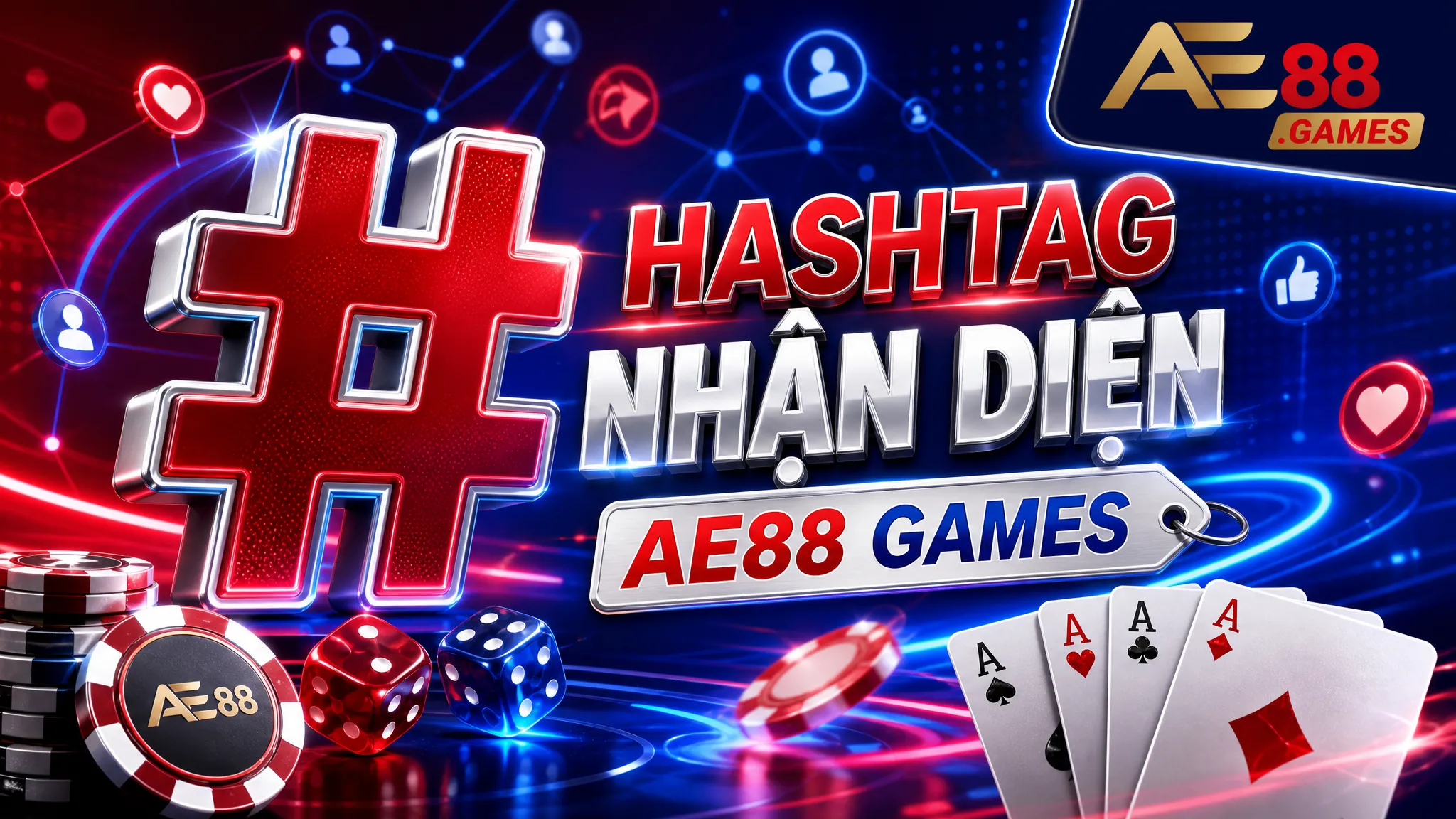 Liên Hệ AE88 Games – Kênh Hỗ Trợ Và Xác Minh Thông Tin 4 Hashtag Nhận Diện AE88 Games