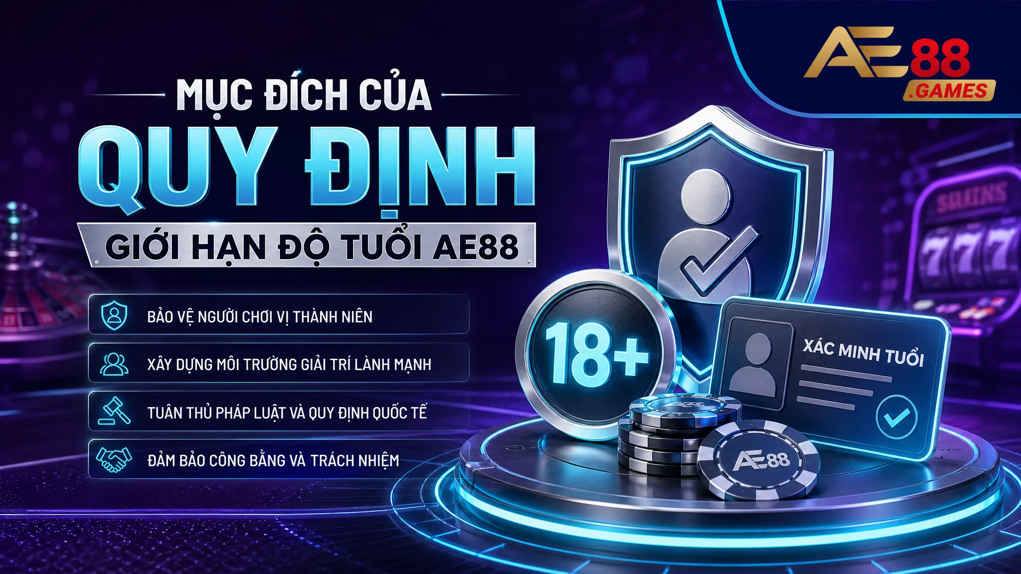 Giới Hạn Độ Tuổi Người Chơi AE88 Games – Quy Định Điều Kiện Tham Gia 1 Mục Đích Của Quy Định Giới Hạn Độ Tuổi AE88