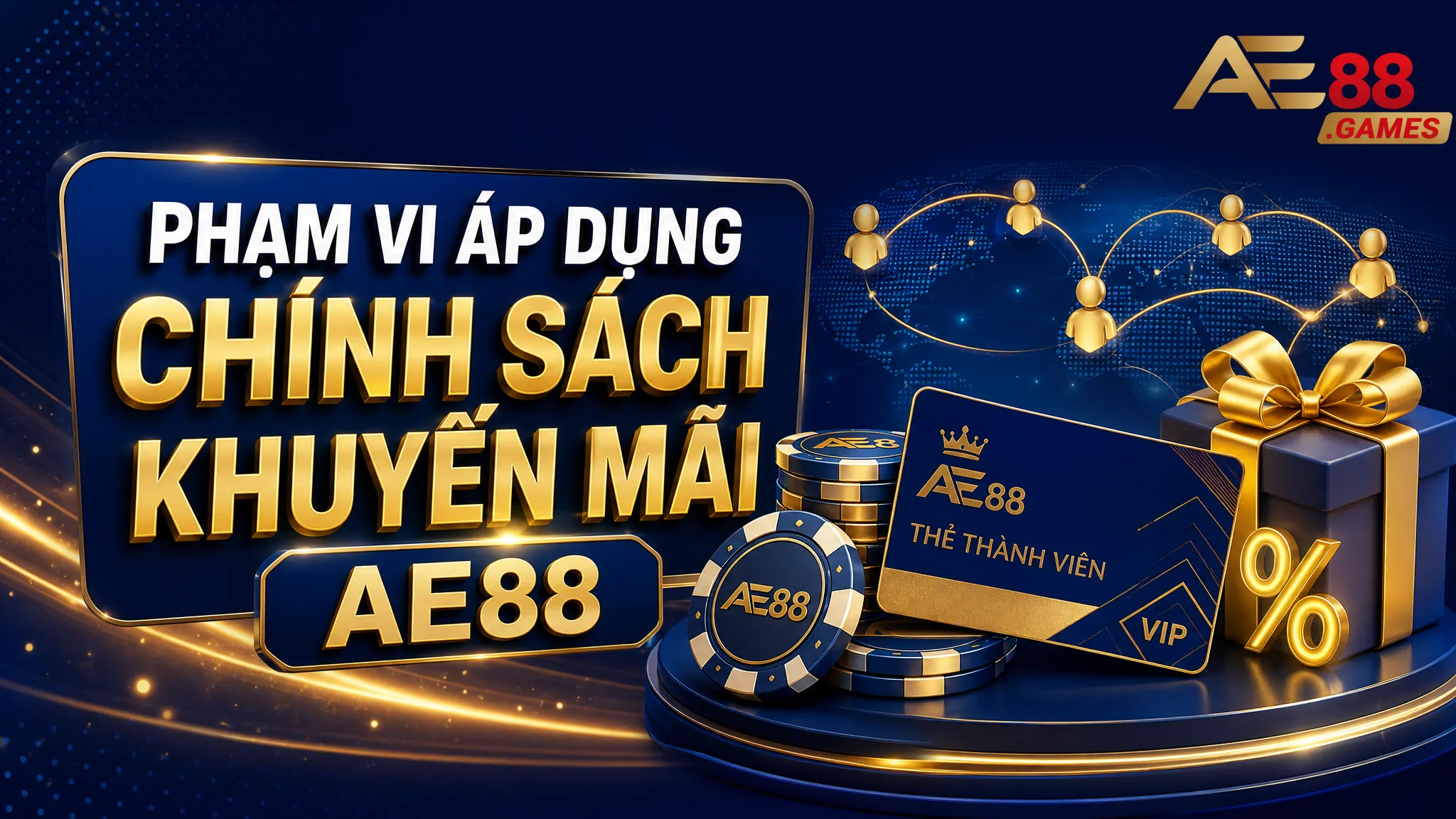 Chính Sách Khuyến Mãi AE88 Games – Điều Kiện Nhận Thưởng Và Sử Dụng Ưu Đãi 1 Phạm Vi Áp Dụng Chính Sách Khuyến Mãi AE88