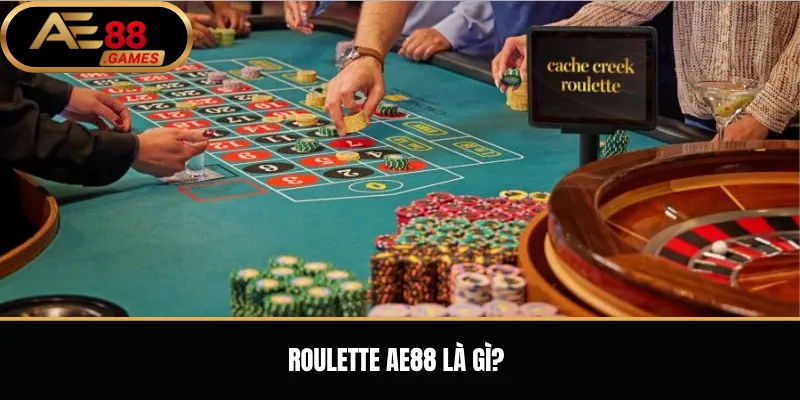 Roulette AE88 – Luật Chơi Vòng Quay, Cửa Cược Và Cách Tham Gia 1 Roulette AE88 là gì?