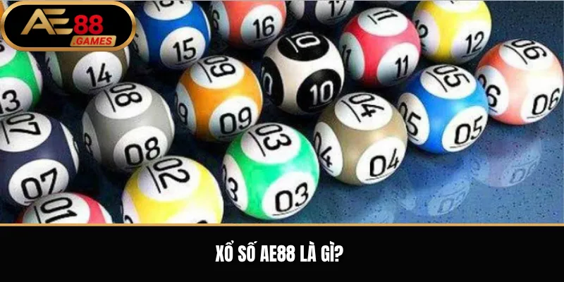 Xổ Số AE88 – Cách Theo Dõi Kết Quả Và Tham Gia Sản Phẩm Xổ Số 1 Xổ số AE88 là gì?